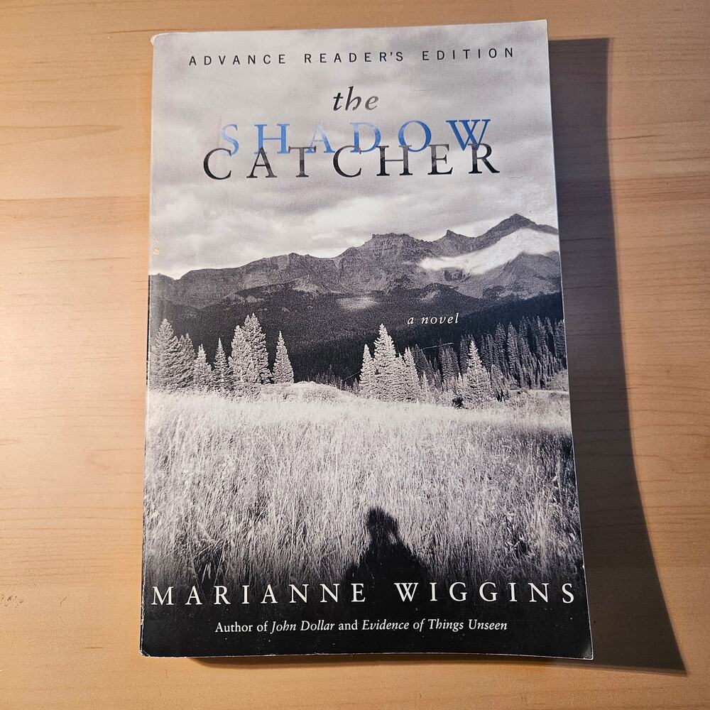 The Shadow Catcher by Marianne Wiggins Advance Reader Edition Novel